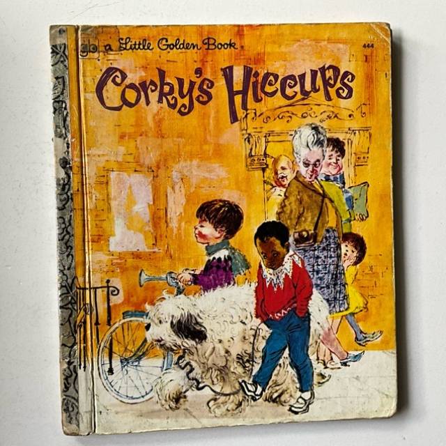 Golden Book - Corky’s Hiccups 444 1968