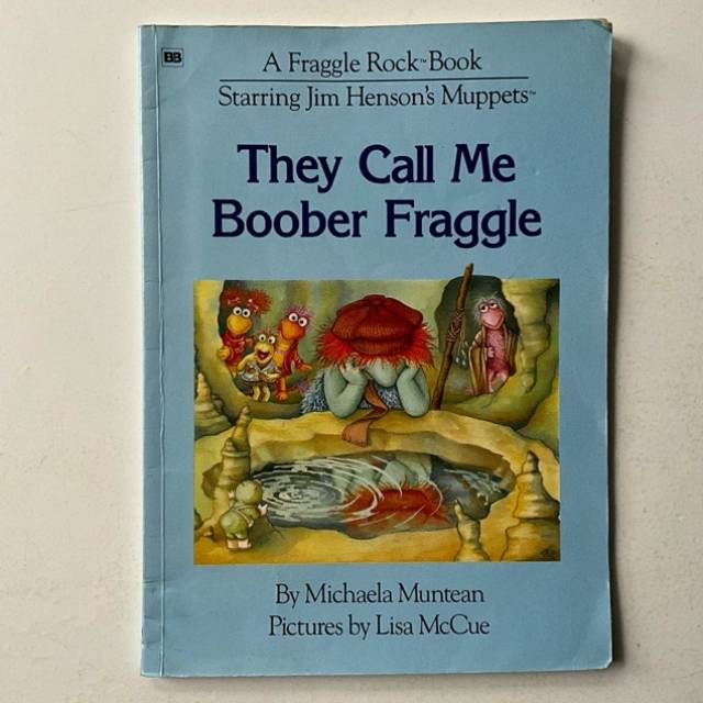 They Call be Boober Fraggle - A Fraggle Roac...