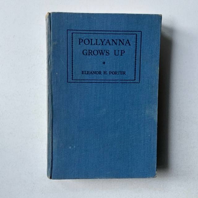 POLLYANNA GROWS UP - ELEANOR H. PORTER 1949
