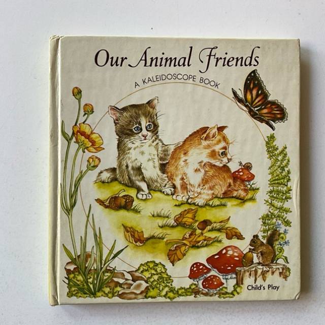 Our Animal Friends - A Kaleidoscope Book 1979