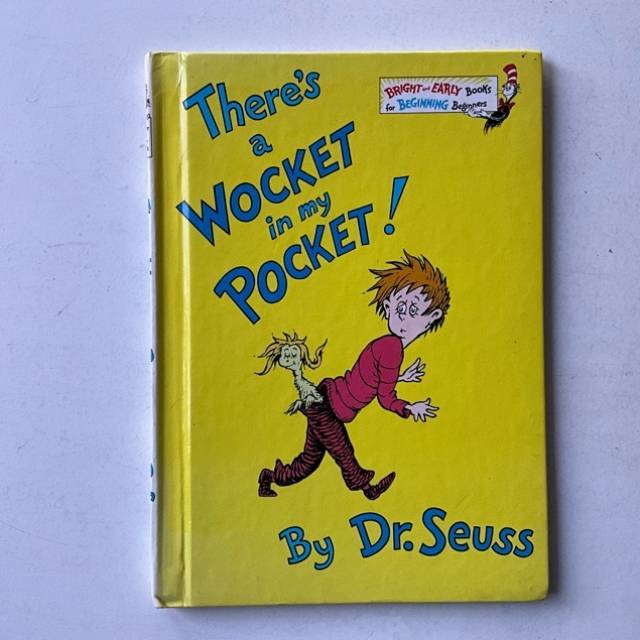 Dr. Seuss There’s a WOCKET in my POCKET! 1...