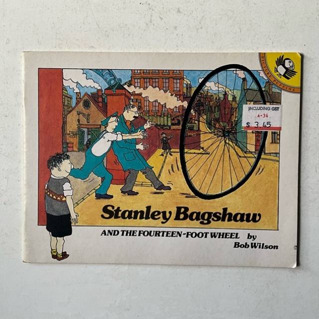 Stanley Bagshaw AND THE FOURTEEN-FOOT WHEEL...