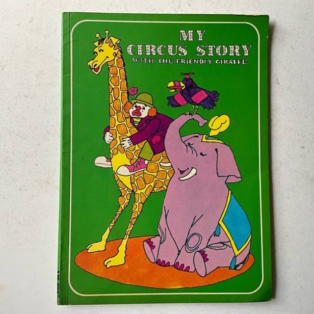 MY CIRCUS STORY WTH THE FRIENDLY GIRAFFE 1974