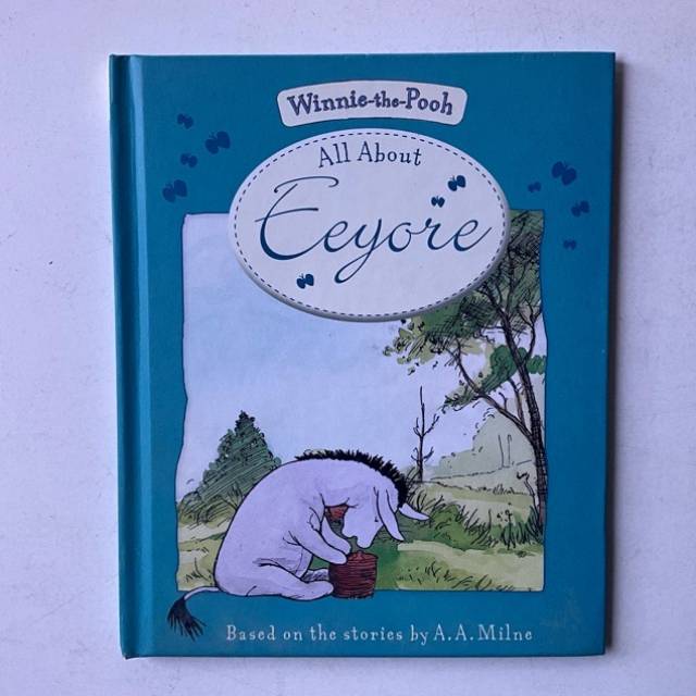 Winnie the Pooh All About Eeyore A. A. Milne...